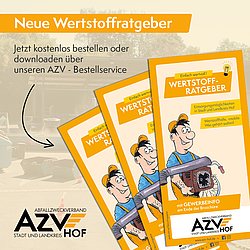 Wertstoffratgeber "Einfach wertvoll!" AZV Hof Wertstoffratgeber "Einfach wertvoll!" AZV Hof