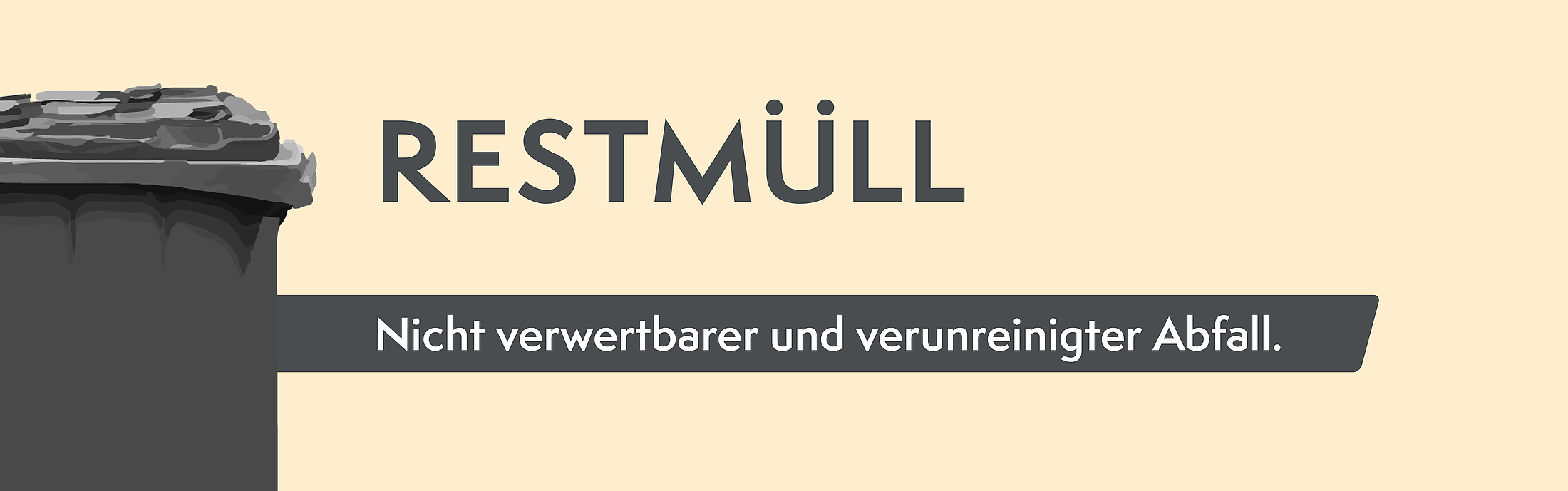 Die graue/schwarze Tonne ist für Restmüll.