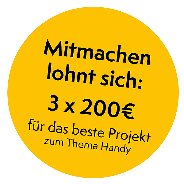 Der Preis für das beste Handyprojekt 2026: 3x 200€