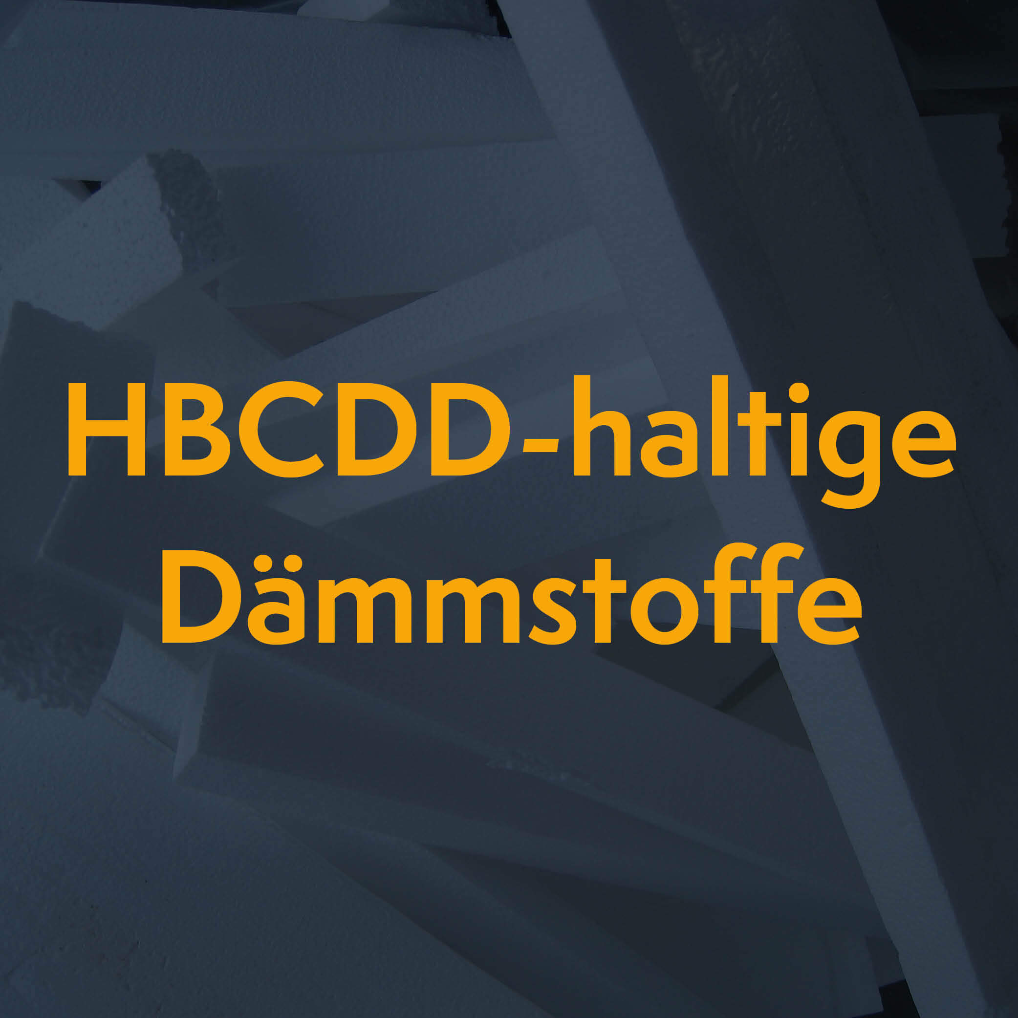 Thumbnail HBCDD-haltige Dämmstoffe
