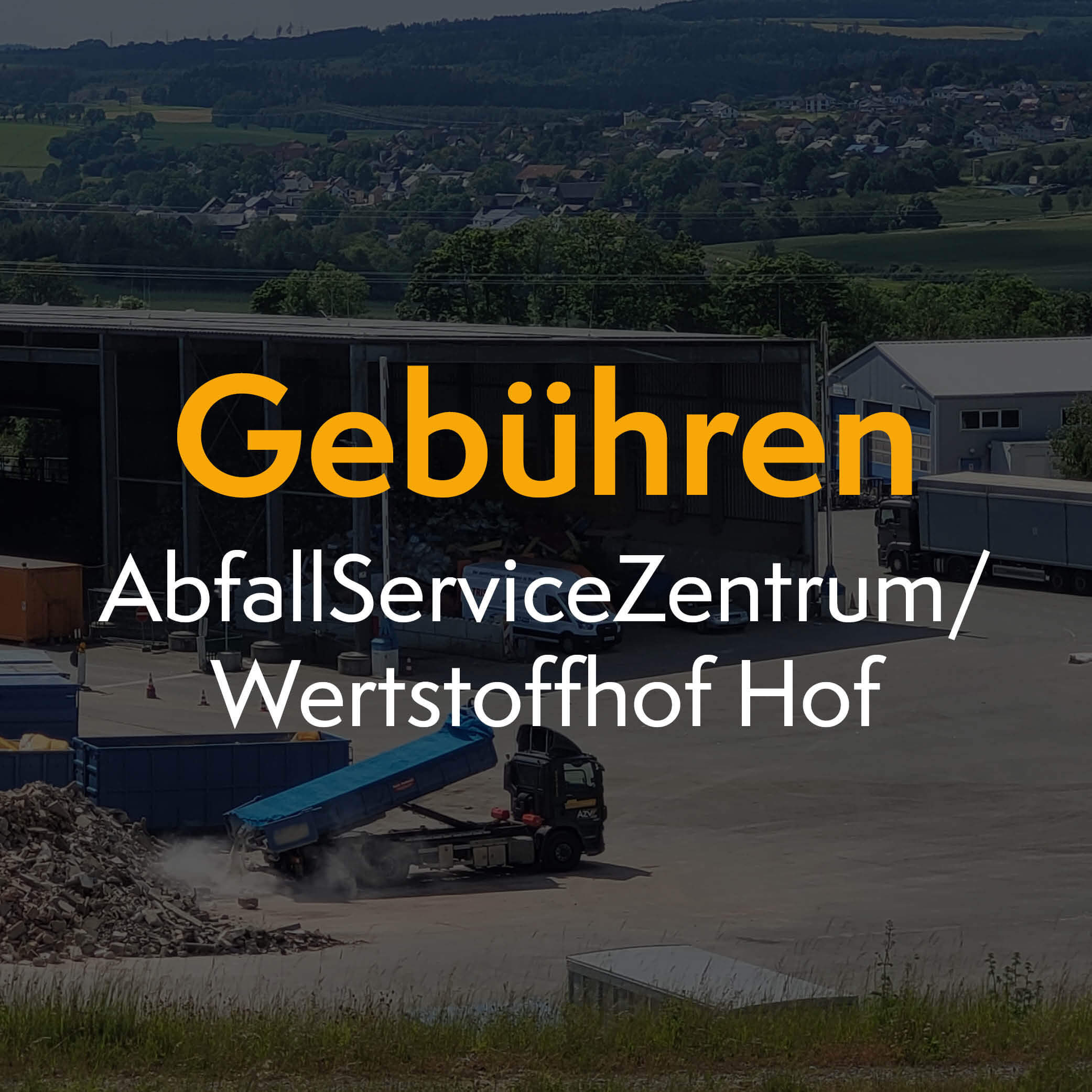 Thumbnail: Gebühren AbfallServiceZentrum und Wertstoffhof Hof